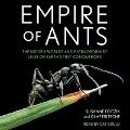 Empire of Ants: The Hidden Worlds and Extraordinary Lives of Earth's Tiny Conquerors - Susanne Foitzik, Olaf Fritsche