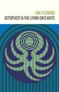 Cover-Bild zum Titel 'Octopussy and The Living Daylights' von 'Ian Fleming'