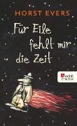 Cover-Bild zum Titel 'Für Eile fehlt mir die Zeit' von 'Horst Evers'