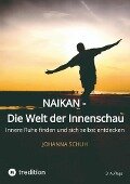 Naikan - Die Welt der Innenschau - Johanna Schuh