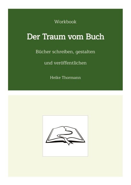 Workbook: Der Traum vom Buch - Heike Thormann