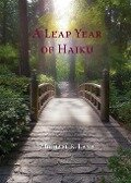 A Leap Year of Haiku - Michael R. Lane