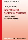 Eingriffsrecht Nordrhein-Westfalen - Matthias Schütte, Frank Braun, Christoph Keller