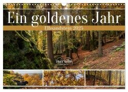 Ein goldenes Jahr - Elbsandstein (Wandkalender 2025 DIN A3 quer), CALVENDO Monatskalender - Kevin Walther