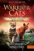 Warrior Cats - Die Welt der Clans. Von Helden und Verrätern - Erin Hunter