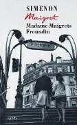 Madame Maigrets Freundin - Georges Simenon