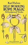 Self-Working Rope Magic - Karl Fulves