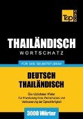 Wortschatz Deutsch-Thailändisch für das Selbststudium - 3000 Wörter - Andrey Taranov