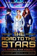 The Road to the Stars (The Artemis War, #1) - Adam Gaffen