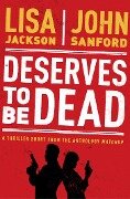 Cover-Bild zum Titel 'Deserves to Be Dead' von 'Lisa Jackson, John Sandford'