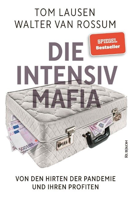 Die Intensiv-Mafia - Walter van Rossum, Tom Lausen