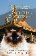 The Dalai Lama's Cat and the Four Paws of Spiritual Success - David Michie