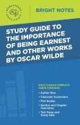 Cover-Bild zum Titel 'Study Guide to The Importance of Being Earnest and Other Works by Oscar Wilde' von ''