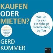 Kaufen oder mieten? - Gerd Kommer
