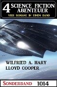 4 Science Fiction Abenteuer Sonderband 1014 - Wilfried A. Hary, Lloyd Cooper