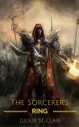 Cover-Bild zum Titel 'The Sorcerer's Ring (Seven Sorcerers Saga, #1)' von 'Julius St. Clair, Royston G King'