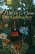 Der Goldsucher - Jean-Marie Gustave Le Clézio