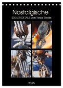 Nostalgische Segler-Details (Tischkalender 2025 DIN A5 hoch), CALVENDO Monatskalender - Tanja Riedel