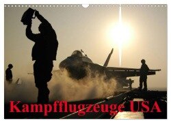 Kampfflugzeuge USA (Wandkalender 2025 DIN A3 quer), CALVENDO Monatskalender - Elisabeth Stanzer