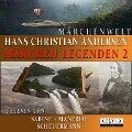Märchen-Legenden 2 - Hans Christian Andersen
