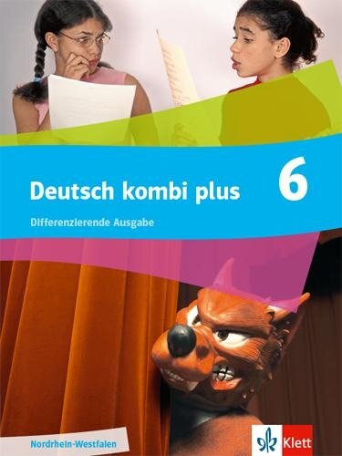 Deutsch kombi plus 6. Schulbuch Klasse 6. Differenzierende Ausgabe Nordrhein-Westfalen - 