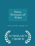 Diana, Princess of Wales - Scholar's Choice Edition - 