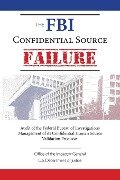 The FBI Confidential Source Failure - Inspector General