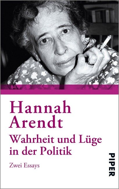 Wahrheit und Lüge in der Politik - Hannah Arendt
