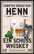 Ein Schuss Whiskey - Carsten Sebastian Henn