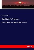 The Pilgrim's Progress - John Bunyan