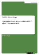 Astrid Lindgrens "Ronja Räubertochter": Buch- und Filmanalyse - Matthias Altmannsberger
