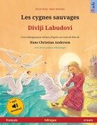 Cover-Bild zum Titel 'Les cygnes sauvages - Divlji Labudovi (français - croate)' von 'Ulrich Renz'
