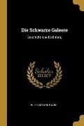 Die Schwarze Galeere - Wilhelm Karl Raabe