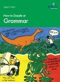 How to Dazzle at Grammar - Irene Yates