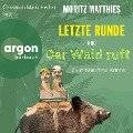 Letzte Runde & Der Wald ruft - Moritz Matthies
