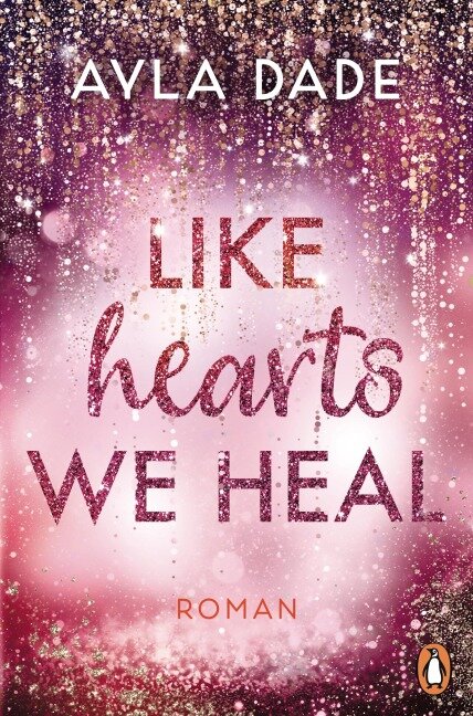 Like Hearts We Heal - Ayla Dade