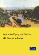 Cover-Bild zum Titel 'Mit Goethe in Italien' von 'Johann Wolfgang von Goethe'