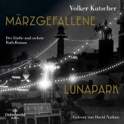 Märzgefallene / Lunapark (Die Gereon-Rath-Romane ) - Volker Kutscher