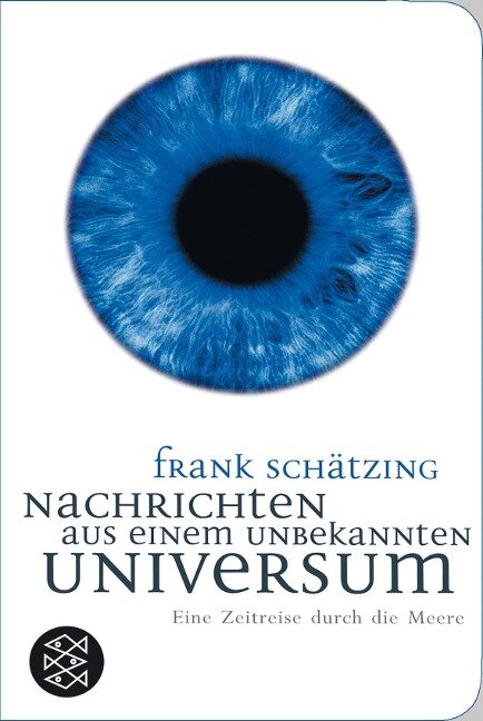 Nachrichten aus einem unbekannten Universum - Frank Schätzing