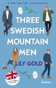 Three Swedish Mountain Men - Lily Gold