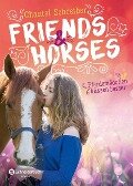 Friends & Horses - Pferdemädchen küssen besser - Chantal Schreiber