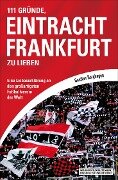 111 Gründe, Eintracht Frankfurt zu lieben - Gunther Burghagen
