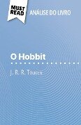 O Hobbit de J. R. R. Tolkien (Análise do livro) - Célia Ramain