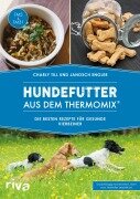 Cover-Bild zum Titel 'Hundefutter aus dem Thermomix®' von 'Charly Till, Janosch Engler'