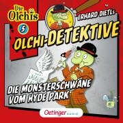 Cover-Bild zum Titel 'Olchi-Detektive 5. Die Monsterschwäne vom Hyde Park' von 'Erhard Dietl, Barbara Iland-Olschewski, Markus Langer'