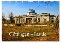 Göttingen - Inside (Wandkalender 2024 DIN A2 quer), CALVENDO Monatskalender - Claus Eckerlin