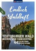 KOMPASS Endlich Waldluft - Teutoburger Wald, Wiehen- & Eggegebirge - Sylvia Behla, Thilo Behla