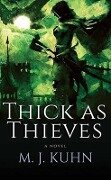 Thick as Thieves - M J Kuhn