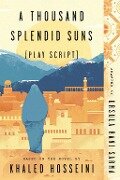 A Thousand Splendid Suns (Play Script) - Ursula Rani Sarma