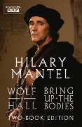 Wolf Hall and Bring Up The Bodies - Hilary Mantel